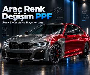 Araç Renk Değişim PPF