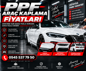 PPF Araç Kaplama Fiyatları